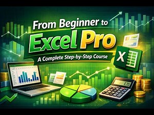 Learn Excel from Scratch – Full Beginner to Pro Guide