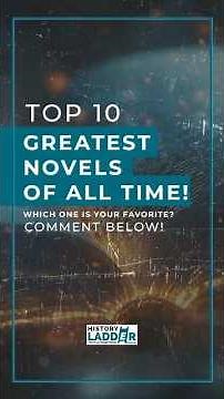 Top 10 Greatest Novels of All Time!