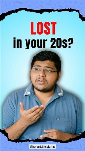 Why people feel lost in their 20s?