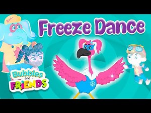 Flexi's Freeze Dance Game | Bubbles and Friends | Full Episode & Song For Kids