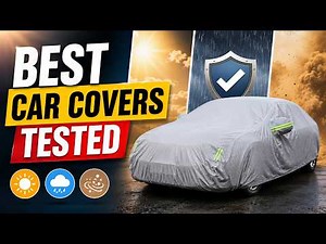 Best Car Covers Tested — Protect Your Car From Sun, Rain & Dust