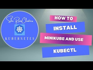Install Minikube and Use Kubectl