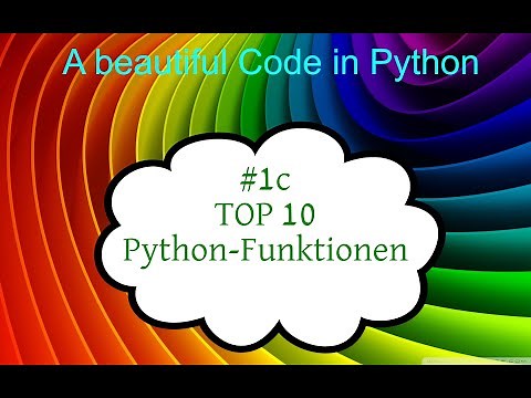 Python Tutorial German, #1c TOP 10 Python Functions