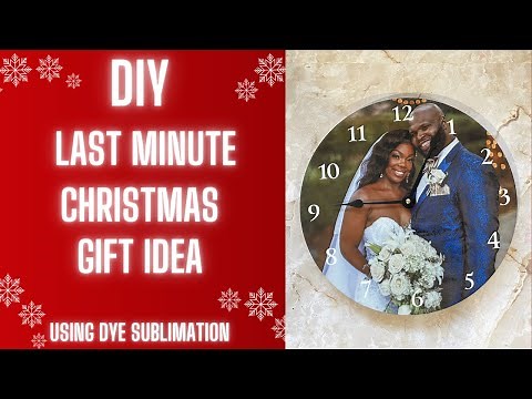 How to Make a Photo Clock Using Dye Sublimation | Last Minute Gift Idea | EASY