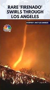 WATCH: 'Fire Tornado' Spotted in Los Angeles Pacific Palisades Blaze | California Wildfires | N18G
