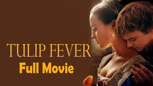 Tulip Fever (2017) Full Movie HD