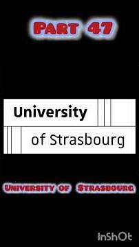 University of Strasbourg – A Historic and Prestigious French University