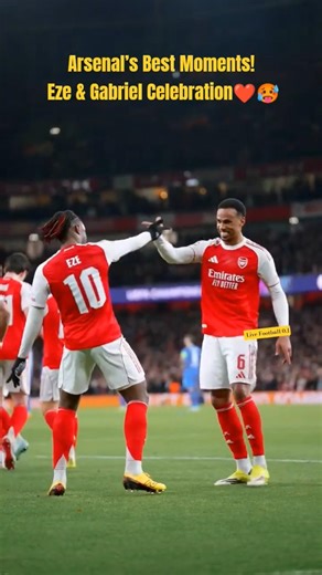 Arsenal’s Best Moments! 🔴⚪ Eze & Gabriel Celebration🥵! #shorts #Arsenal #Football #PremierLeague