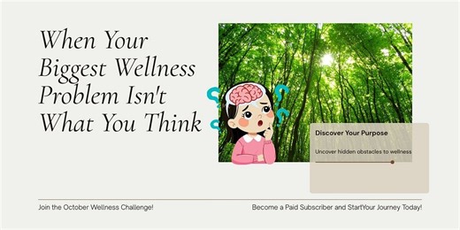 When Your Biggest Wellness Problem Isn't What You Think It Is