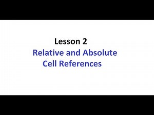 Lesson 2 - Mastering Absolute Cell References in Excel: Tips and Tricks
