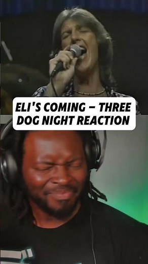 Eli's Coming (1975) - Three Dog Night | First Time Reaction #shorts #musicreaction #fallintoshorts