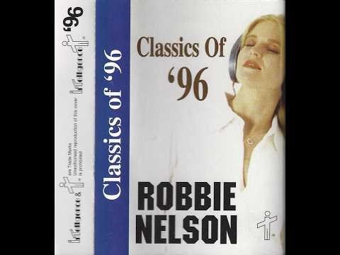 Robbie Nelson - Classics Of '96 Side B 1996