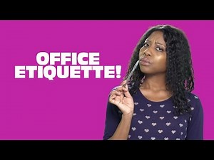Office Etiquette! (Modern Manners w/ Amy Aniobi)