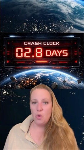 The Crash Clock just collapsed to 2.8 days ! The World as we Know it WILL END ! Kessler Syndrome !