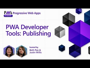 PWA Developer Tools: Publishing [13 of 17] | PWA for Beginners