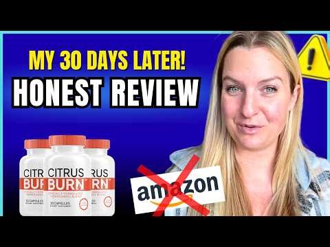 CITRUSBURN REVIEW 2026 – 🫵❌ I Tried 30 Days: Pros, Cons, Results, Complaints & Is It Worth buying?