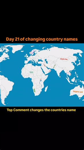 Day 21 of Top Comment changing the name of a country. #foryou #explore #map #comment #country #fyp
