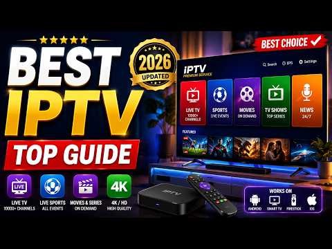 Best IPTV Services in 2026 📺 Complete Guide to Choosing the Right IPTV Provider