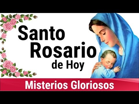🙏❤️ MISTERIOS GLORIOSOS del SANTO ROSARIO ⭐ Rosario Guadalupano ⭐ Madre de Dios ruega por nosotros 🌹