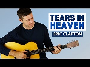 Tears in Heaven by Eric Clapton - Fingestyle Guitar Tutorial (Intermediate)