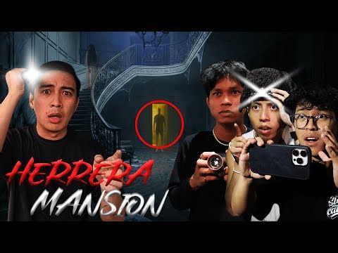 Ghost Hunting inside the HAUNTED Herrera Mansion | PART 2