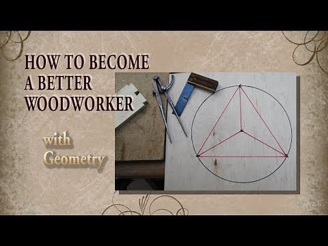 How to become a BETTER Woodworker.....with geometry