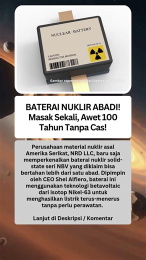 BATERAI NUKLIR ABADI! Masak Sekali, Awet 100 Tahun Tanpa Cas! #sains #teknologi