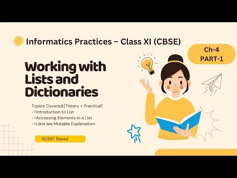 Python Lists Explaination | Ch-4 Working with Lists and Dictionaries (Part-1) | Class 11 IP CBSE 065
