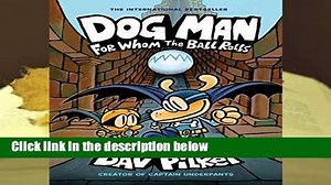 [NEW RELEASES]  Dog Man 7: For Whom the Ball Rolls