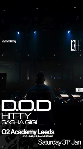 Tickets are selling fast for our huge party with D.O.D on Sat 31st Jan! Get ready for non-stop energy, epic drops and next level production all night long 🎧 🎟️ http://amg-venues.com/QPMC50XyIgx | O2 Academy Leeds