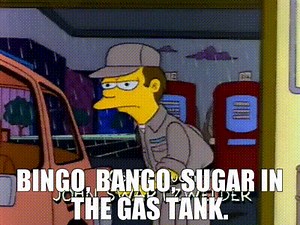 Bingo, bango, sugar in the gas tank.