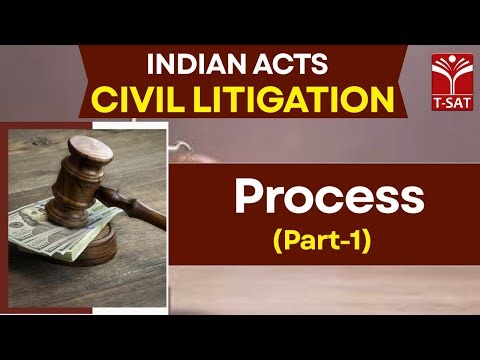 Indian Acts : Civil Litigation : Process (Part-1) | T-SAT