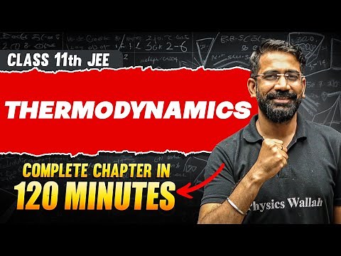 THERMODYNAMICS in 120 Minutes | Full Chapter Revision | Class 11th JEE