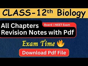 Class 12 Biology Chapter Wise Revision Notes Pdf Download for Board NEET Cuet Exam 👌