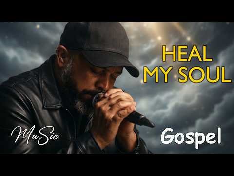 Heal My Soul, Lord 🙏 | Deep Gospel Blues Prayer | Nonstop Healing & Worship Music #gospelmusic