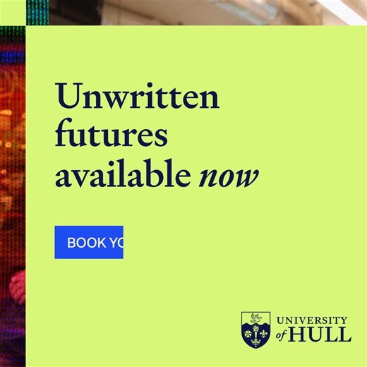 Ready to take the next step? Explore your future at the University of Hull this Open Day - 11th October. Tour the campus, chat to lecturers, and see where you could be studying next year. Places fill fast - register now to secure yours. | University of Hull