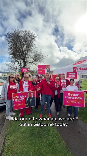 Napier Labour campaign tour: Gisborne, Wairoa & Matawai visits
