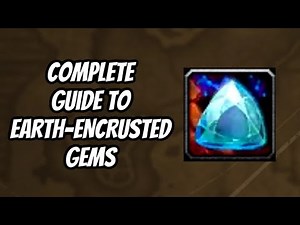 EARTH-ENCRUSTED GEM: HOW TO GET THEM & WHAT ARE THEY USED FOR: THE WAR WITHIN: WORLD OF WARCRAFT