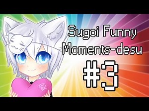 Sugoi Funny Moments-desu #3