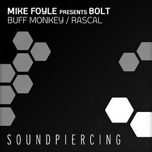 Mike Foyle Presents Bolt - Buff Monkey / Rascal