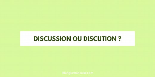 « Discussion » ou « discution » ? [orthographe] | La langue française