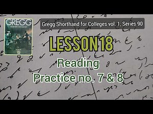 STENO | Lesson 18 (Reading Practice) | Gregg Shorthand WRITING FOR COLLEGES VOL. 1