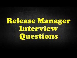 Release Manager Interview Questions