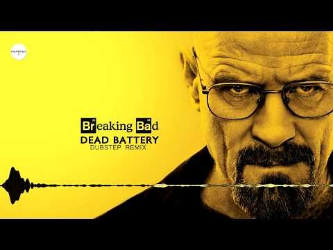 Dead Battery - Breaking Bad (Dubstep Remix)