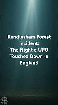The Rendlesham Forest UFO Mystery: Britain’s Most Credible Alien Encounter