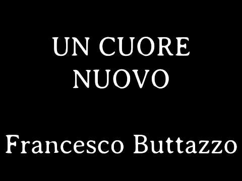 Un cuore nuovo (Francesco Buttazzo)