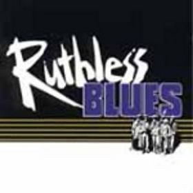 Ruthless Blues - Ruthless Blues