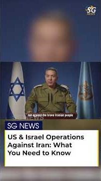 US and Israel Strike Iranian Targets: Key Operational Accomplishments Explained | SG News