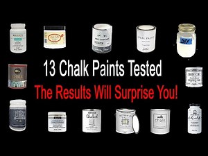 TOP 13 TOP PAINTS TESTED WITH SURPRISING RESULTS! Annie Sloan, Dixie Belle, Jolie, Behr, Kilz, etc.