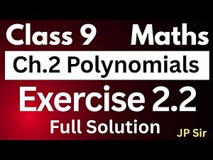 Class 9 Maths Exercise 2.2 | Chapter 2 Polynomials NCERT Solutions by JP Sir